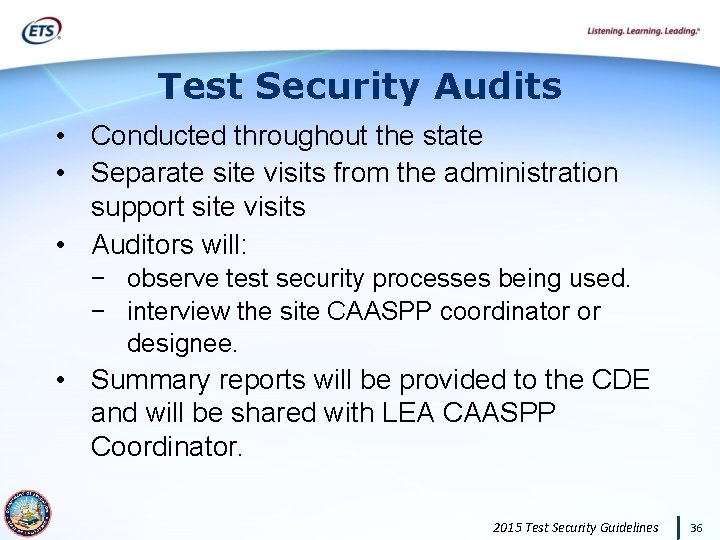 Test Security Audits • Conducted throughout the state • Separate site visits from the