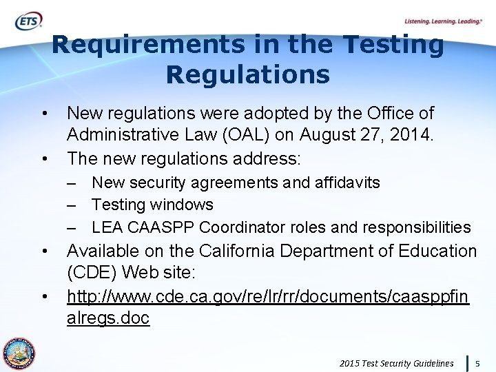 Requirements in the Testing Regulations • • New regulations were adopted by the Office