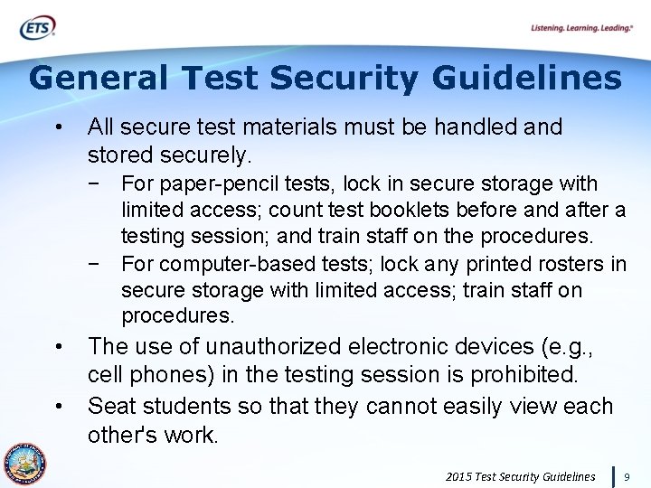 General Test Security Guidelines • All secure test materials must be handled and stored