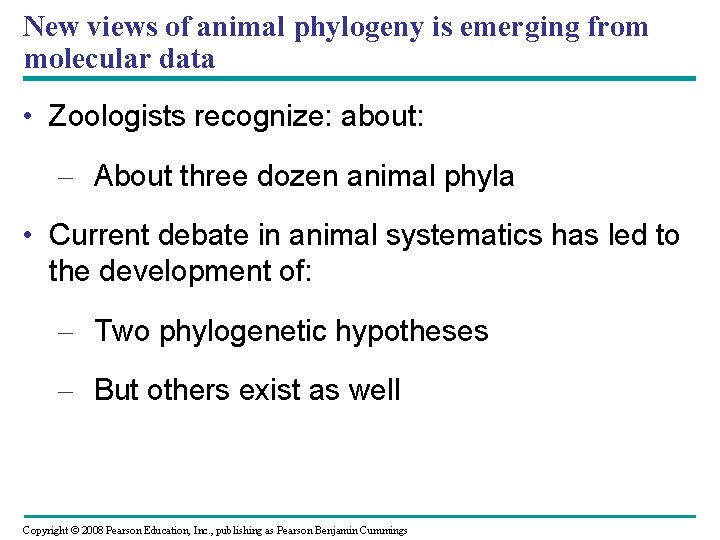New views of animal phylogeny is emerging from molecular data • Zoologists recognize: about: New views of animal phylogeny is emerging from molecular data • Zoologists recognize: about: