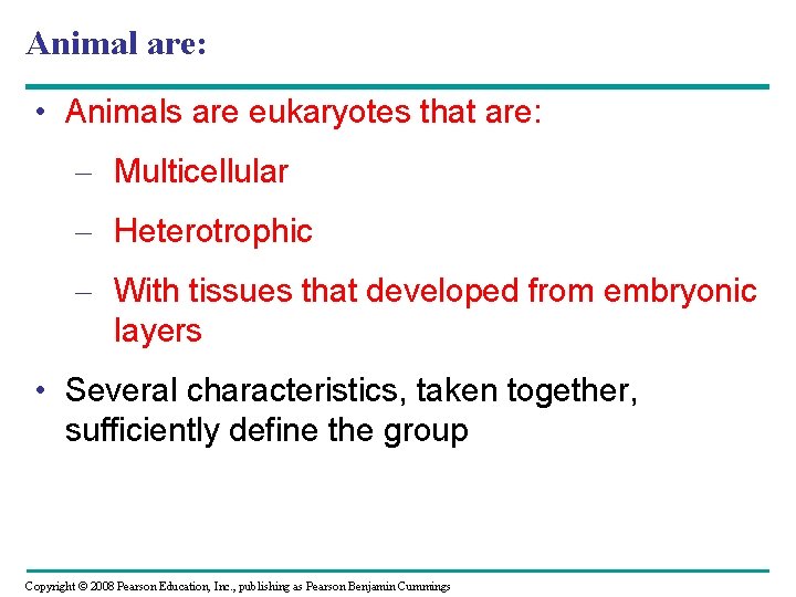 Animal are: • Animals are eukaryotes that are: – Multicellular – Heterotrophic – With Animal are: • Animals are eukaryotes that are: – Multicellular – Heterotrophic – With