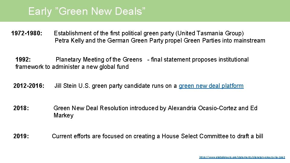 Early ”Green New Deals” 1972 -1980: Establishment of the first political green party (United