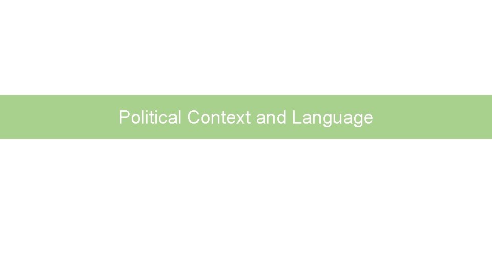 Political Context and Language 