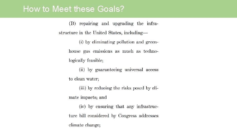 How to Meet these Goals? 