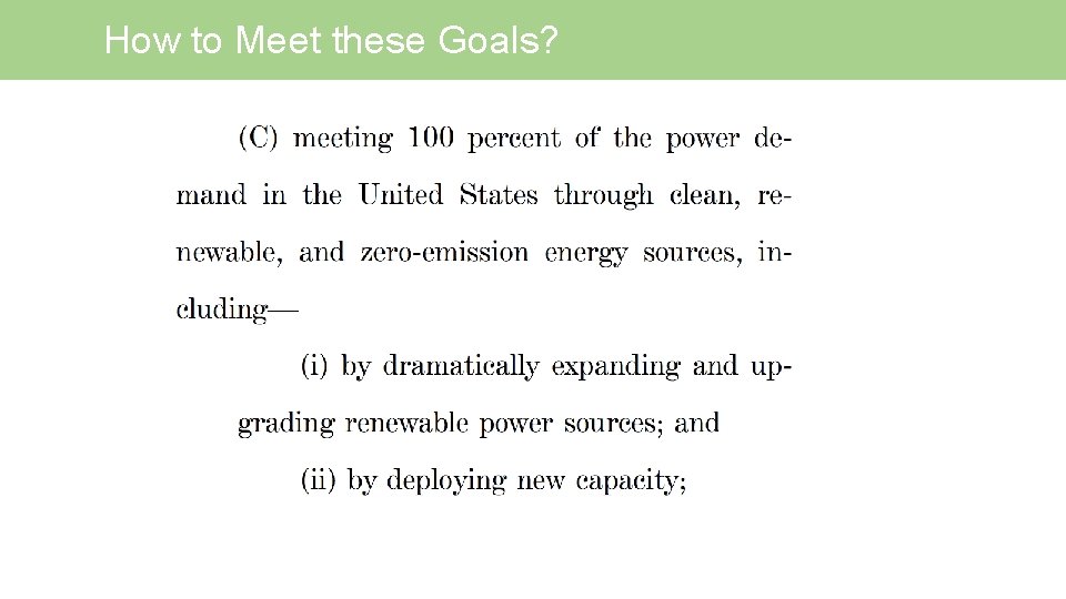 How to Meet these Goals? 