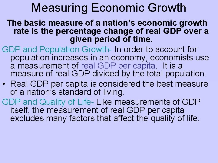 Measuring Economic Growth The basic measure of a nation’s economic growth rate is the