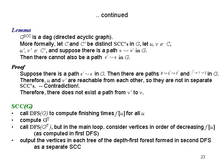 . . continued Lemma GSCC is a dag (directed acyclic graph). More formally, let