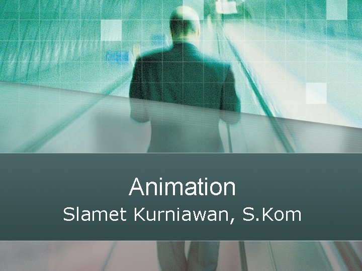 Animation Slamet Kurniawan, S. Kom 