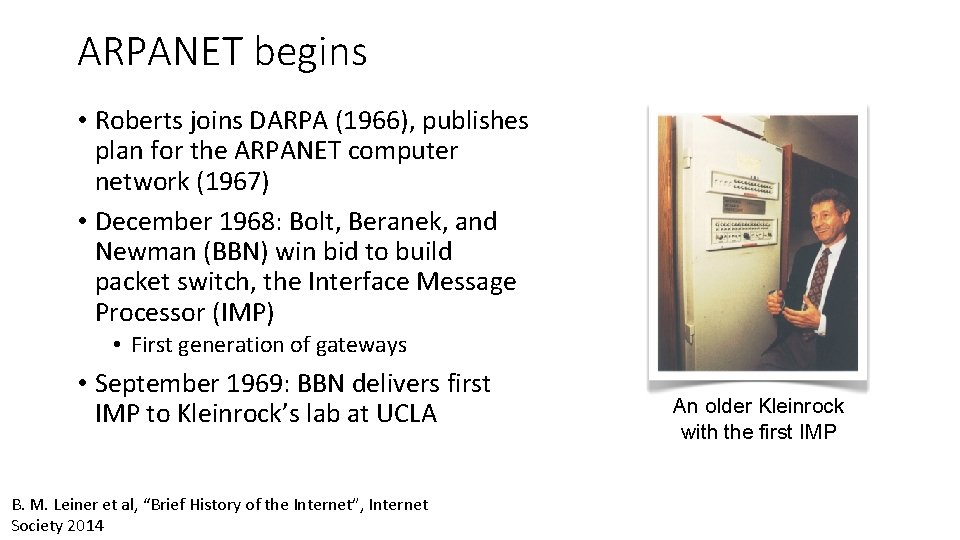 ARPANET begins • Roberts joins DARPA (1966), publishes plan for the ARPANET computer network