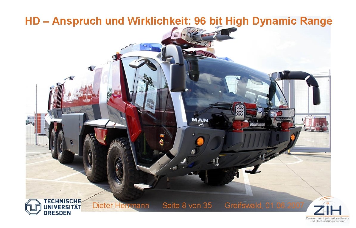 HD – Anspruch und Wirklichkeit: 96 bit High Dynamic Range Dieter Herrmann Seite 8