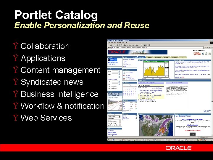 Portlet Catalog Enable Personalization and Reuse Ÿ Collaboration Ÿ Applications Ÿ Content management Ÿ