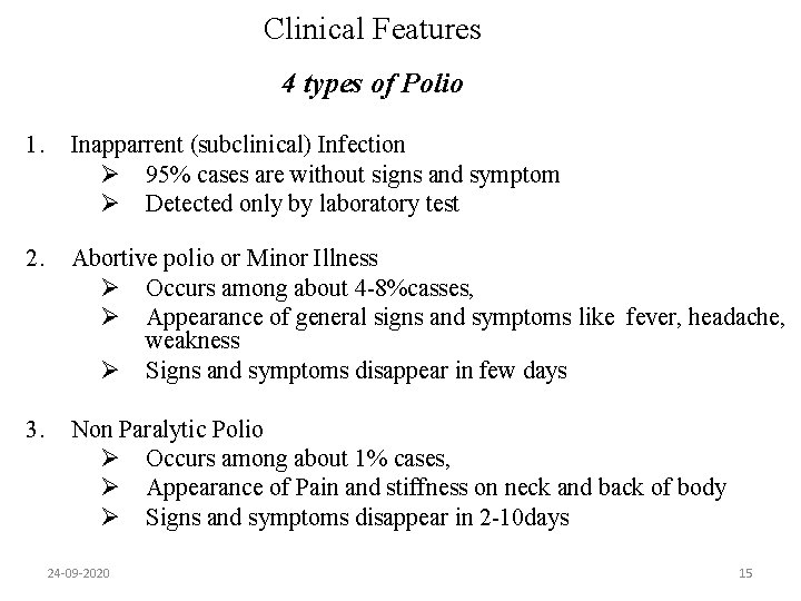 Clinical Features 4 types of Polio 1. Inapparrent (subclinical) Infection Ø 95% cases are