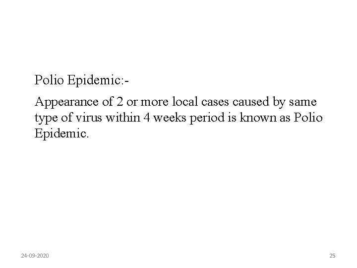 Polio Epidemic: Appearance of 2 or more local cases caused by same type of