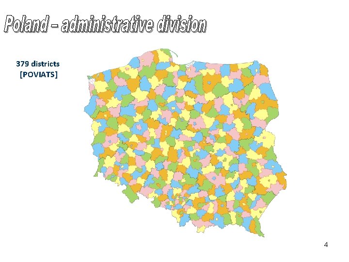 379 districts [POVIATS] 4 