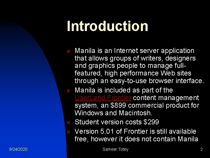 Introduction n n 9/24/2020 Manila is an Internet server application that allows groups of