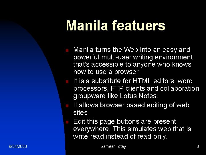 Manila featuers n n 9/24/2020 Manila turns the Web into an easy and powerful
