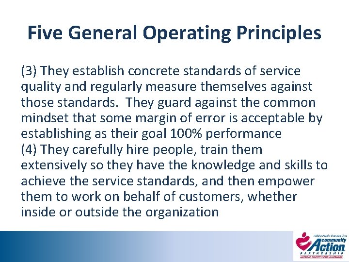 Five General Operating Principles (3) They establish concrete standards of service quality and regularly