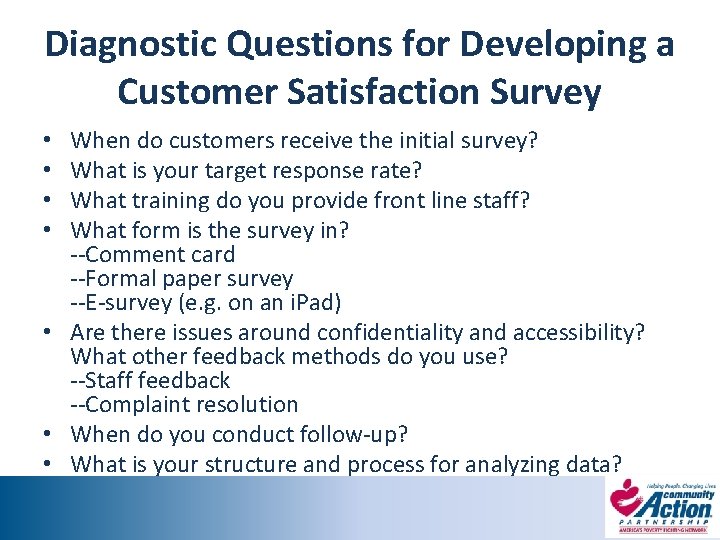 Diagnostic Questions for Developing a Customer Satisfaction Survey When do customers receive the initial