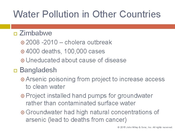 Water Pollution in Other Countries Zimbabwe 2008 -2010 – cholera outbreak 4000 deaths, 100,