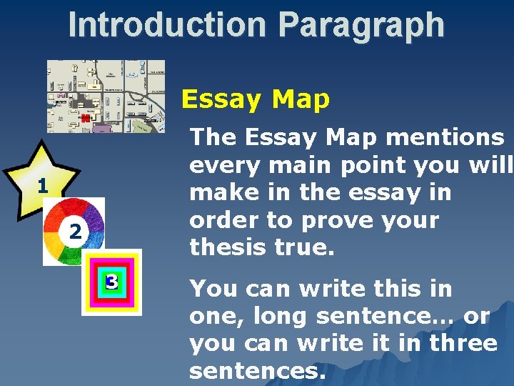 Introduction Paragraph Essay Map The Essay Map mentions every main point you will make