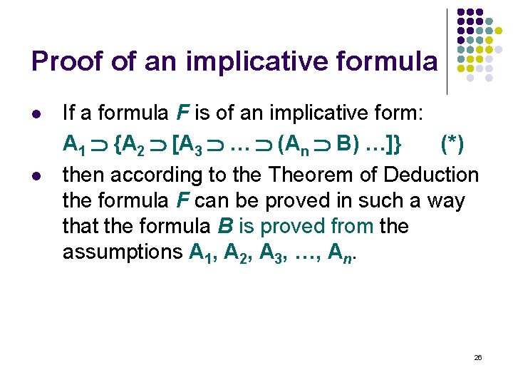 Proof of an implicative formula l l If a formula F is of an