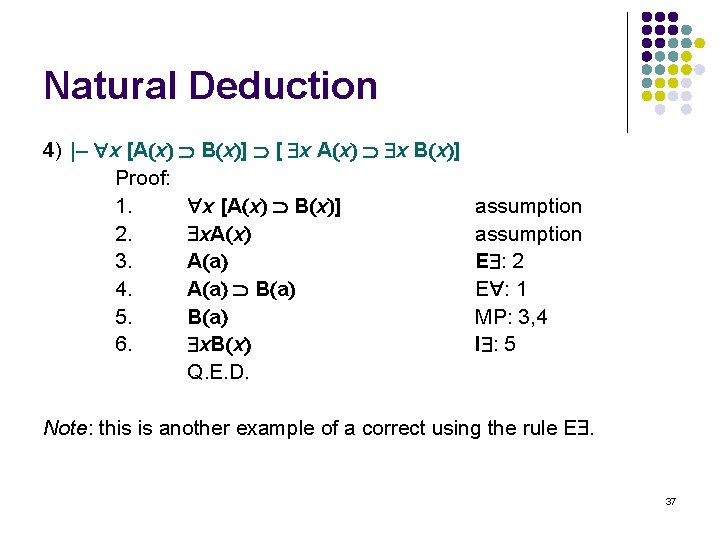 Natural Deduction 4) |– x [A x B x ] [ x A x