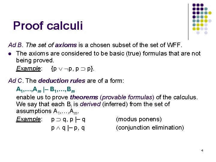 Proof calculi Ad B. The set of axioms is a chosen subset of the