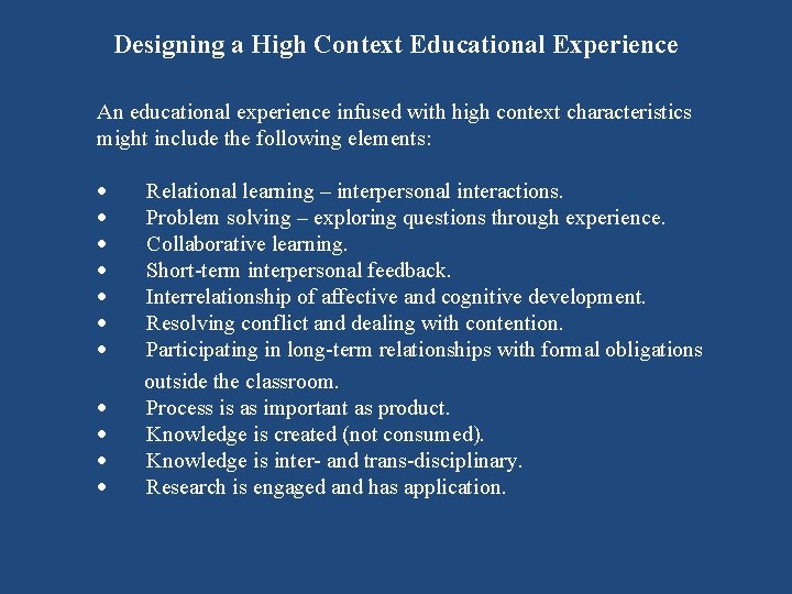 Designing a High Context Educational Experience An educational experience infused with high context characteristics