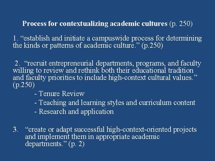 Process for contextualizing academic cultures (p. 250) 1. “establish and initiate a campuswide process