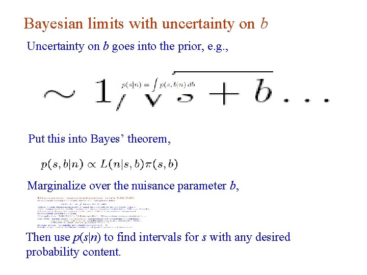 Bayesian limits with uncertainty on b Uncertainty on b goes into the prior, e.