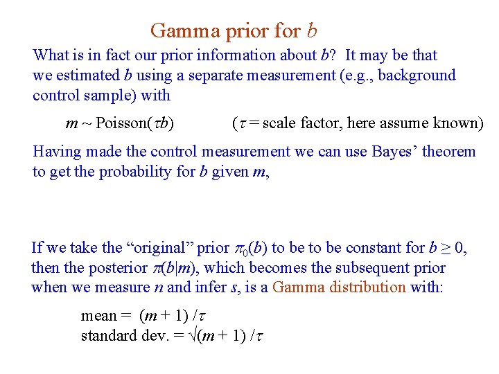 Gamma prior for b What is in fact our prior information about b? It