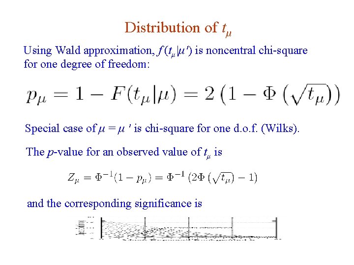 Distribution of tμ Using Wald approximation, f (tμ |μ′) is noncentral chi-square for one