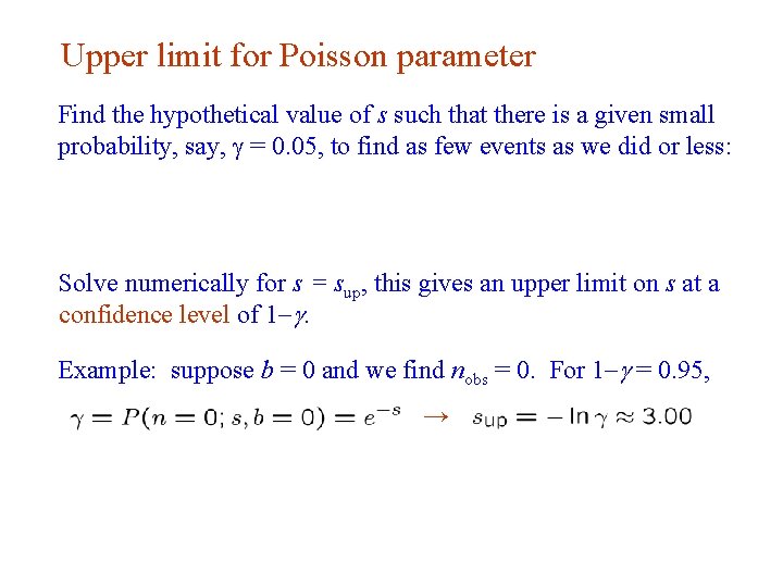 Upper limit for Poisson parameter Find the hypothetical value of s such that there