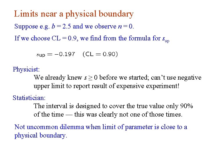 Limits near a physical boundary Suppose e. g. b = 2. 5 and we