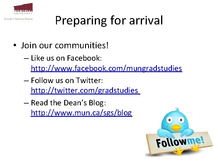 Preparing for arrival • Join our communities! – Like us on Facebook: http: //www.