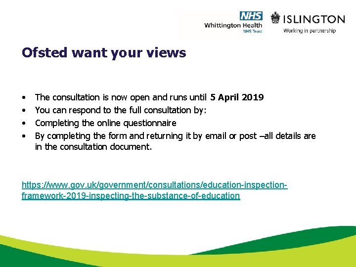 Ofsted want your views • • The consultation is now open and runs until