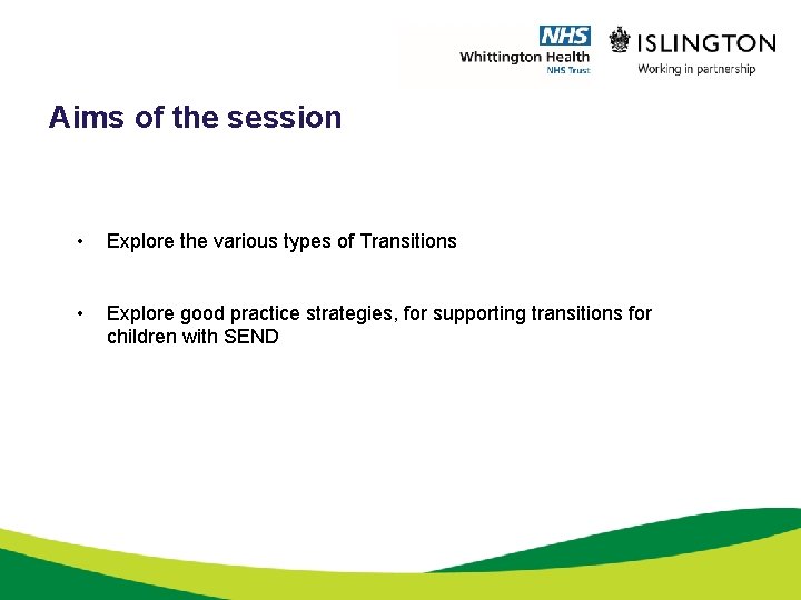 Aims of the session • Explore the various types of Transitions • Explore good