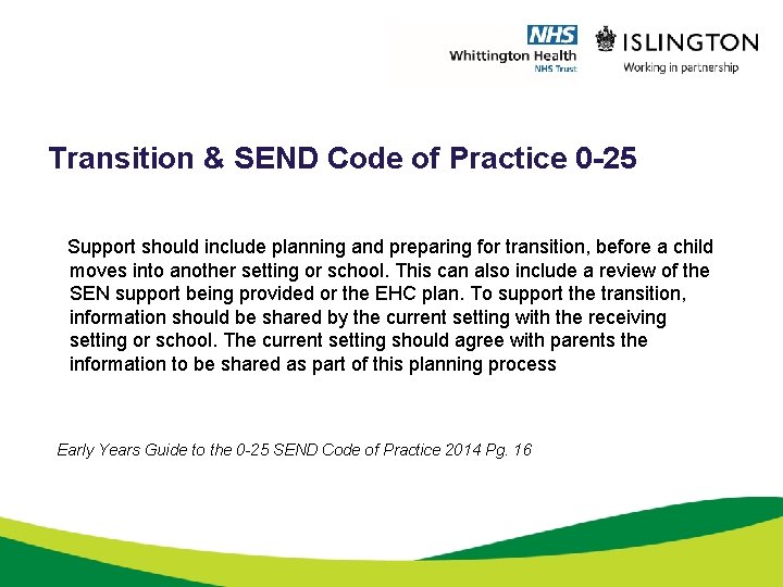 Transition & SEND Code of Practice 0 -25 Support should include planning and preparing