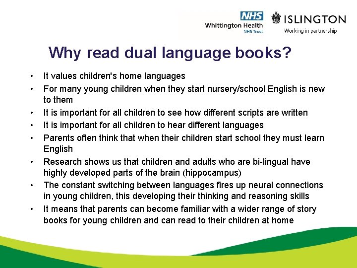 Why read dual language books? • • It values children's home languages For many