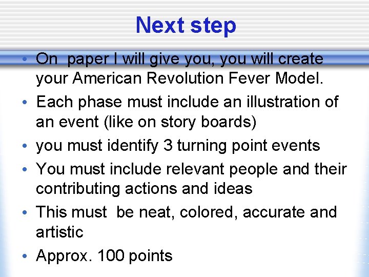 Next step • On paper I will give you, you will create your American