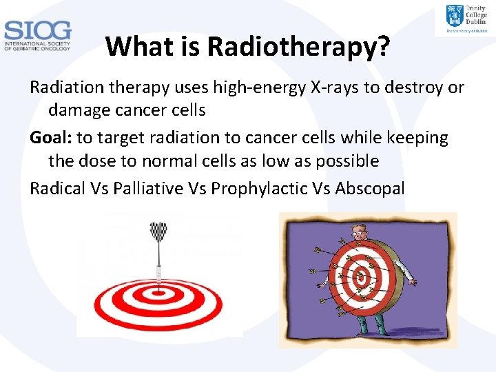 What is Radiotherapy? Radiation therapy uses high-energy X-rays to destroy or damage cancer cells