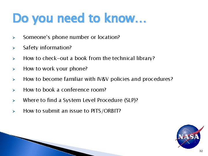 Do you need to know… Ø Someone’s phone number or location? Ø Safety information?