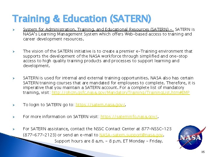 Training & Education (SATERN) Ø Ø Ø System for Administration, Training, and Educational Resources