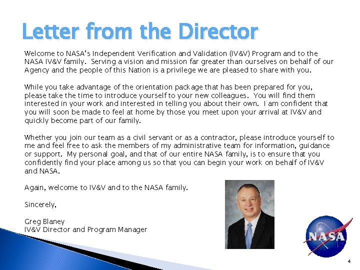 Letter from the Director Welcome to NASA’s Independent Verification and Validation (IV&V) Program and