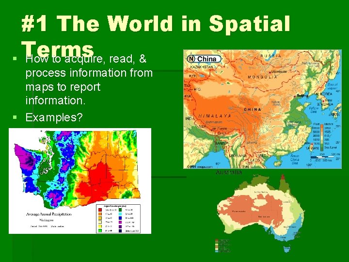 #1 The World in Spatial § Terms How to acquire, read, & process information