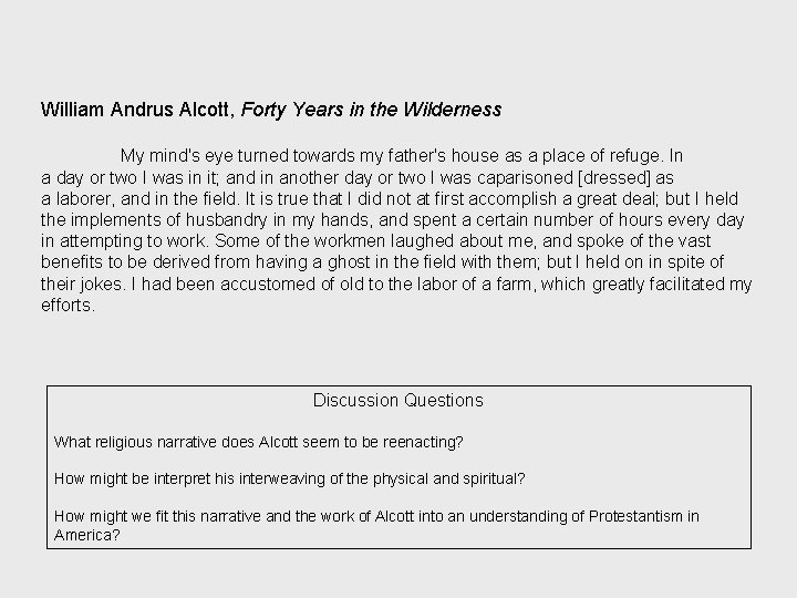 William Andrus Alcott, Forty Years in the Wilderness My mind's eye turned towards my