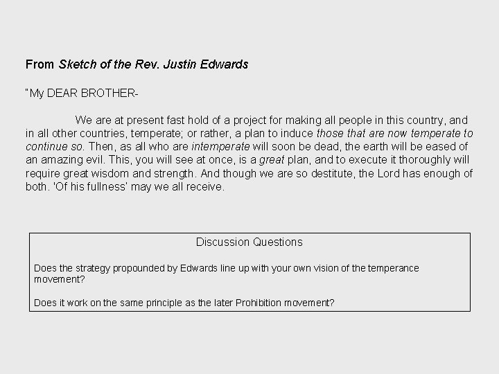 From Sketch of the Rev. Justin Edwards “My DEAR BROTHER We are at present