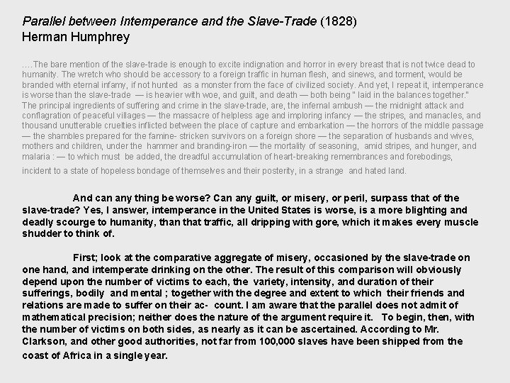 Parallel between Intemperance and the Slave-Trade (1828) Herman Humphrey …. The bare mention of