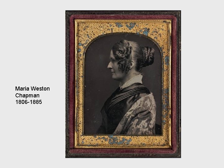 Maria Weston Chapman 1806 1885 