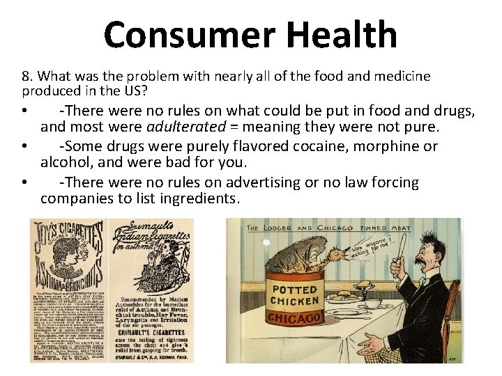 Consumer Health 8. What was the problem with nearly all of the food and